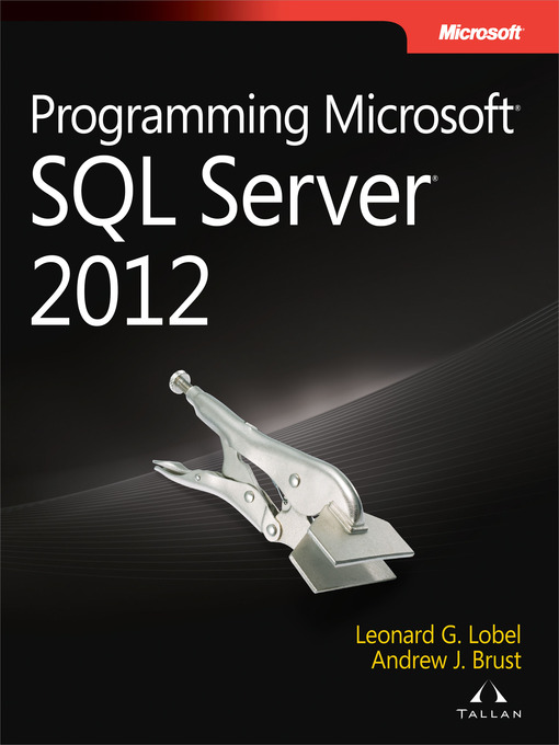 Title details for Programming Microsoft® SQL Server® 2012 by Leonard Lobel - Available